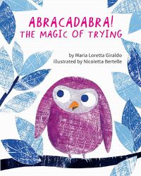 Cover image for Abracadabra!: The Magic of Trying