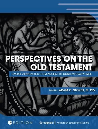 Cover image for Perspectives on the Old Testament: Diverse Approaches from Ancient to Contemporary Times