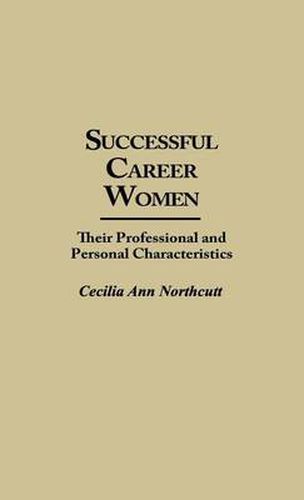 Cover image for Successful Career Women: Their Professional and Personal Characteristics