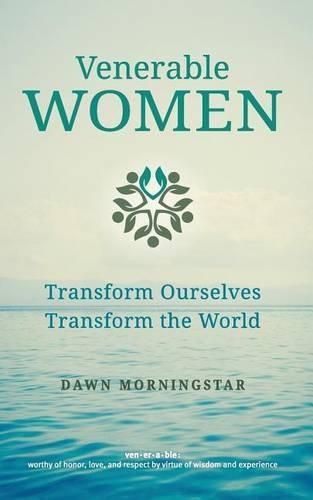 Cover image for Venerable Women: Transform Ourselves, Transform the World