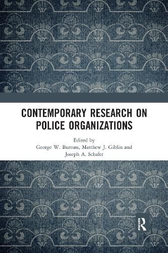 Contemporary Research on Police Organizations