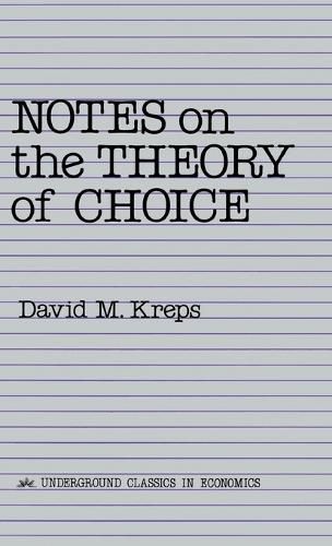 Cover image for Notes On The Theory Of Choice