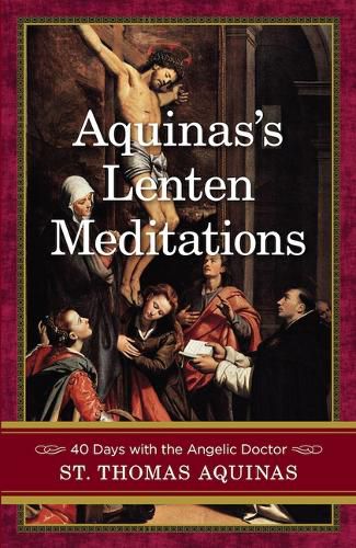 Aquinas's Lenten Meditations