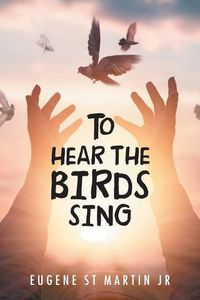 Cover image for To Hear the Birds Sing