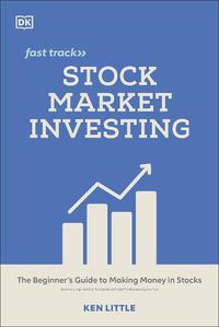 Cover image for Stock Market Investing Fast Track: The Beginner's Guide to Making Money in Stocks