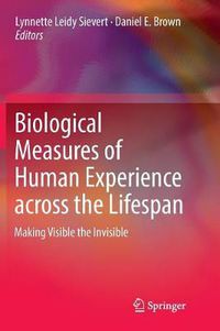 Cover image for Biological Measures of Human Experience across the Lifespan: Making Visible the Invisible