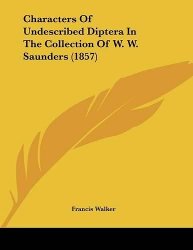 Characters of Undescribed Diptera in the Collection of W. W. Saunders (1857)