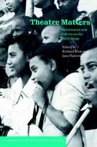 Cover image for Theatre Matters: Performance and Culture on the World Stage