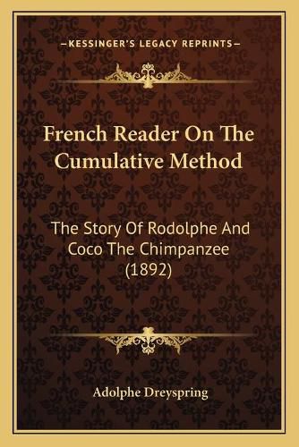 Cover image for French Reader on the Cumulative Method: The Story of Rodolphe and Coco the Chimpanzee (1892)