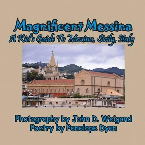 Cover image for Magnificent Messina --- A Kid's Guide to Messina, Sicily, Italy