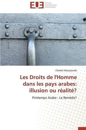 Cover image for Les Droits de l'Homme Dans Les Pays Arabes: Illusion Ou R alit ?