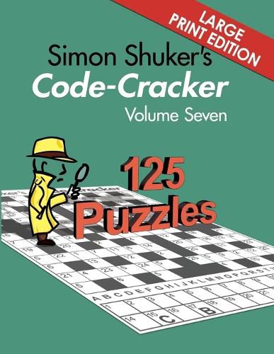 Cover image for Simon Shuker's Code-Cracker Volume Seven (Large Print Edition)