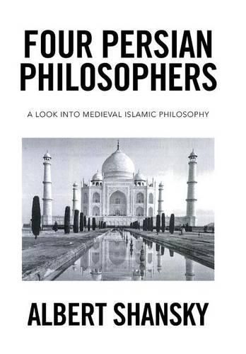 Cover image for Four Persian Philosophers: A Look into Medieval Islamic Philosophy