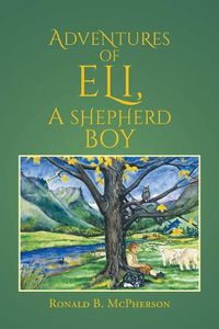 Cover image for Adventures of Eli, a Shepherd Boy