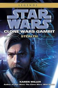 Cover image for Stealth: Star Wars Legends (Clone Wars Gambit)