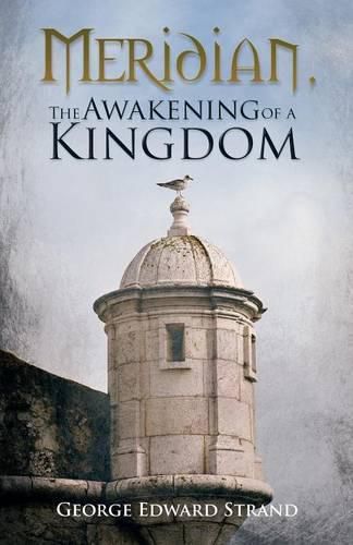 Cover image for Meridian, The Awakening of a Kingdom