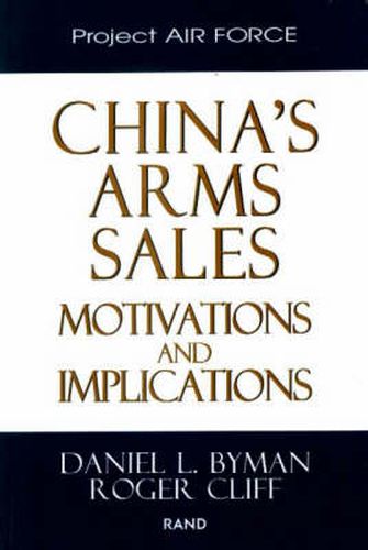 China's Arms Sales: Motivations and Implications