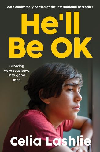 Cover image for He'll Be OK: Growing Gorgeous Boys Into Good Men 20th Anniversary Edition