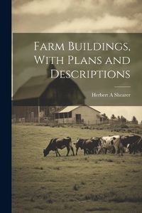 Cover image for Farm Buildings, With Plans and Descriptions