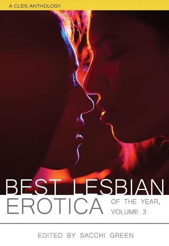Cover image for The Best Lesbian Erotica of the Year, Volume 3: A Cleis Anthology