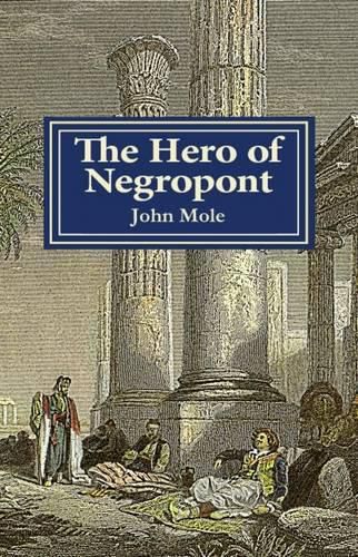 Cover image for The Hero of Negropont: Tales of Travellers, Turks, Greeks and a Camel