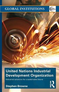 Cover image for United Nations Industrial Development Organization: Industrial Solutions for a Sustainable Future