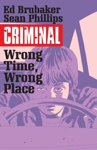 Cover image for Criminal Volume 7: Wrong Place, Wrong Time