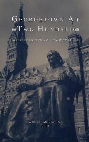 Cover image for Georgetown at Two Hundred: Faculty Reflections on the University's Future