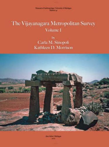 The Vijayanagara Metropolitan Survey, Volume 1