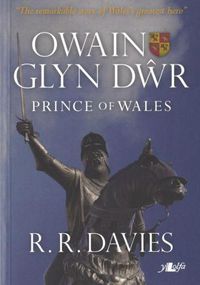 Cover image for Owain Glyn Dwr - Prince of Wales