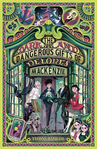 Cover image for The Dark and Dangerous Gifts of Delores Mackenzie