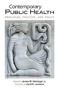 Cover image for Contemporary Public Health: Principles, Practice, and Policy