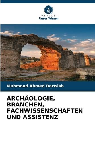 Cover image for Archaeologie, Branchen, Fachwissenschaften Und Assistenz