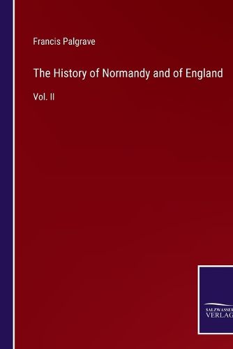 The History of Normandy and of England