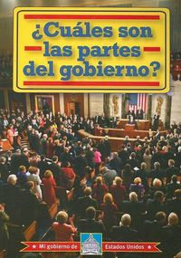 Cover image for ?Cuales Son Las Partes del Gobierno? (What Are the Parts of Government?)