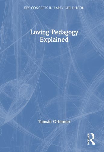 Cover image for Loving Pedagogy Explained