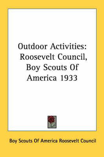 Cover image for Outdoor Activities: Roosevelt Council, Boy Scouts of America 1933