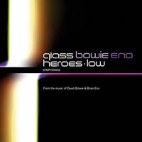 Cover image for Glass Bowie Eno Heroes Low Symphony