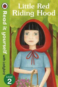Cover image for Little Red Riding Hood - Read it yourself with Ladybird: Level 2