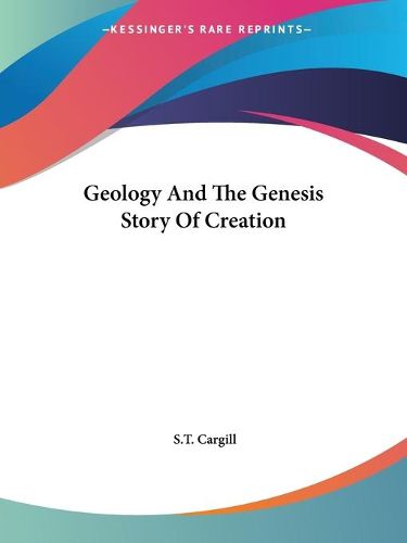 Cover image for Geology and the Genesis Story of Creation