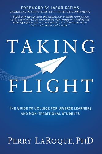 Cover image for Taking Flight: The Guide to College for Diverse Learners and Non-Traditional Students
