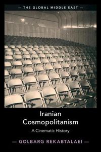 Cover image for Iranian Cosmopolitanism: A Cinematic History