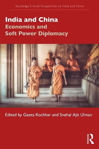 Cover image for India and China: Economics and Soft Power Diplomacy