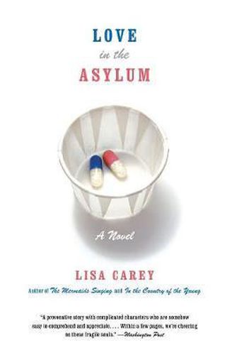 Love In The Asylum: A Novel