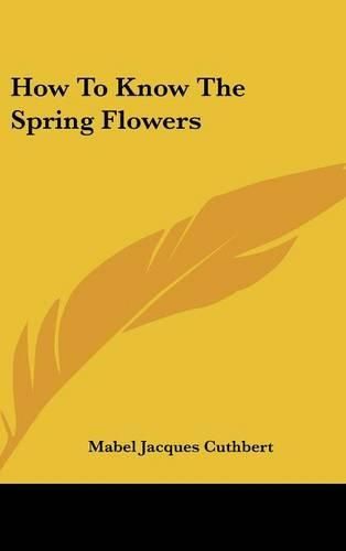 Cover image for How to Know the Spring Flowers