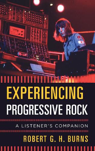 Cover image for Experiencing Progressive Rock: A Listener's Companion