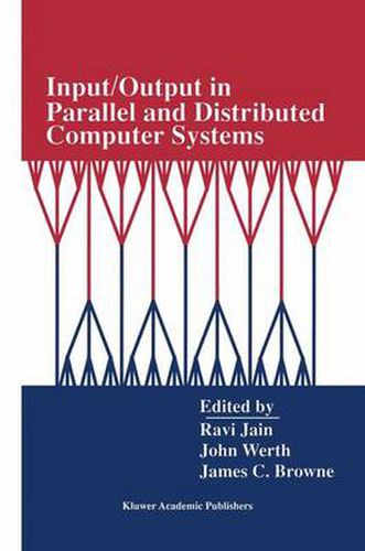 Cover image for Input/Output in Parallel and Distributed Computer Systems