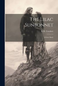 Cover image for The Lilac Sunbonnet