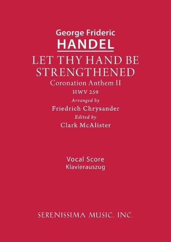 Let Thy Hand Be Strengthened, HWV 259