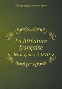 Cover image for La litteature francaise des origines a 1870